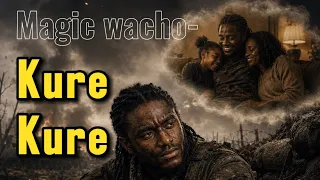 Magic Wacho - Kure Kure (Zim liberation military songs Original )