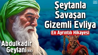 Abdulkadir Geylani'nin (ks) Gizli Sırları ve Keşfedilmemiş Hayatı
