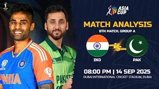 India vs Pakistan 6th Match PREVIEW | Asia Cup 2025: IND vs PAK Analysis