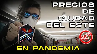PRECIOS DE CIUDAD DEL ESTE EN PANDEMIA / 2021