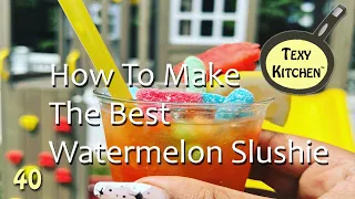 How To Make The Best Watermelon Slushie!