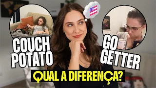 Couch potato x Go getter: qual a diferença? | Teacher Paula Gabriela