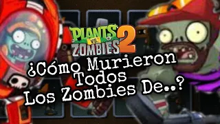 ¿Cómo Fue Que Murieron TODOS Los Zombies de PLANTS VS ZOMBIES 2? +MINIJEFES - Teoría