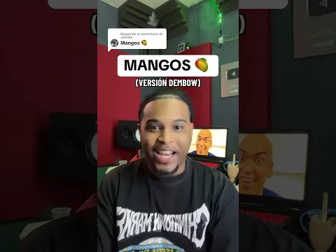 Convertí la canción de “MANGOS 🥭” en dembow🇩🇴