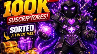 🎊 100.000 SUSCRIPTORES 🔥 Anuncio importante 🥳