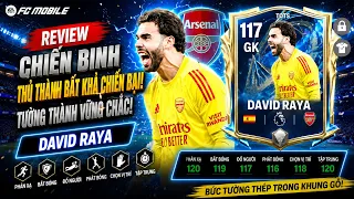 Đánh giá David Raya 117 OVR | Có nên dùng thủ môn xuất sắc đang bắt cho Arsenal | FC MOBILE VIỆT NAM