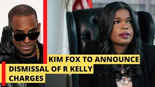 Kim Fox to announce dismissal of R Kelly case