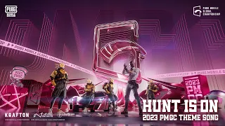 2023 PMGC Theme Song 'HUNT IS ON' Music Video ｜ PUBG MOBILE ESPORTS