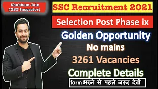 SSC Recruitment 2021| Selection Post Phase ix Complete Details