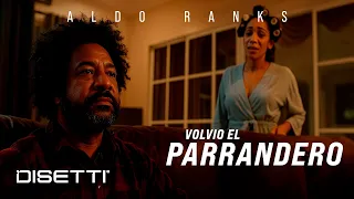 Aldo Ranks - Volvió El Parrandero (Video Oficial)