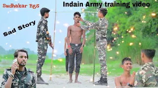 Indian Army Training video || Sad Story 🥺|| Sudhakar Bgs