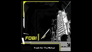 Fobi - Fresh For The Wicked ( Green Wizards Records )
