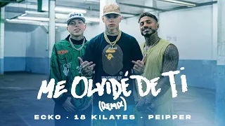 ECKO, 18 Kilates, Peipper - Me Olvidé de Ti (Remix) (Video Oficial)