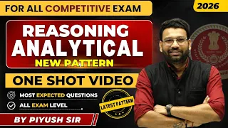 Complete Analytical Reasoning (New Pattern) || One Shot Video || Piyush Varshney Sir