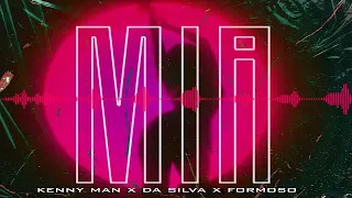 Mia - Kenny Man x Da Silva x Formoso