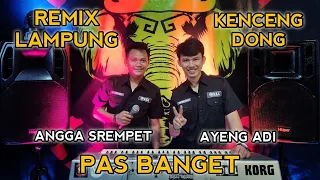 REMIX LAMPUNG AYENG ADI BARENG VJ ANGGA SREMPET || ORGEN LAMPUNG 2021