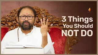 3 Things You Should Not Do  | Pujya Gurudevshri Rakeshji