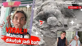 VIRAL... MANUSIA INI DIKUTUK MENJADI BATU.... 😱 #dedekiyaw