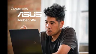 NatGeo Photographer & Digital Artist -  Reuben Wu | Create with ASUS