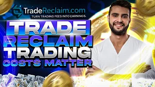 How Much Are Trading Fees Costing You? | Trade Reclaim Explained for Active Traders