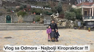 Vlog iz Vrnjacke Banje 🇷🇸 i posjeta najboljem Kiroprakticaru u Regionu i Sire ! / Februar2026   