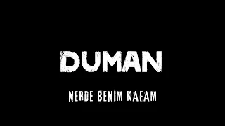 Duman - Nerde Benim Kafam