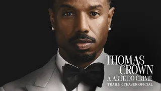 Thomas Crown - A Arte Do Crime | Trailer Teaser Oficial