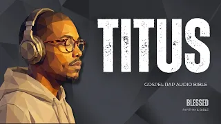 The Book Of Titus But Make It Gospel Rap | Blessed & Rapha | BSB Audio Bible