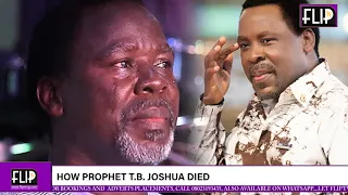 REVEALED: HOW PROPHET T.B  JOSHUA DIED