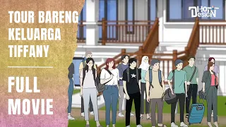 TOUR BARENG KELUARGA TIFFANY FULL MOVIE - Animasi Sekolah