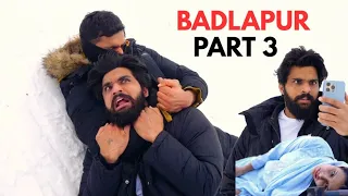 BADLAPUR PART 3 || Manish sahu