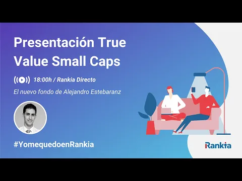 En el este webinar Alejandro Estebaranz, asesor del fondo True Value Small Caps, hará la presentación del nuevo fondo y comentará las principales características y posicionamiento de la cartera.