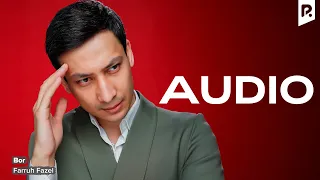 Farruh Fazel - Bor | Фаррух Фазел - Бор (AUDIO)