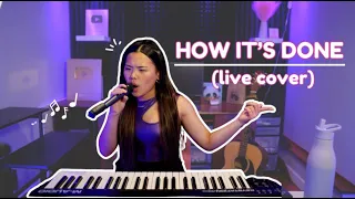HOW IT'S DONE (live cover)🎤 | Camille de la Cruz