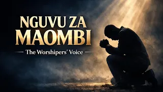 NGUVU YA MAOMBI | Wimbo wa Kuabudu na Tafakari