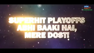 VIVO Pro Kabaddi Playoffs | #SuperhitPanga