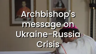 Archbishop's message on Ukraine-Russia Crisis