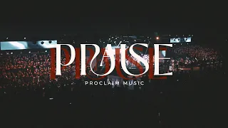 Praise - Proclaim music  - Proclaim Worship Experience