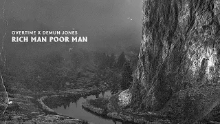 "Rich Man Poor Man" - Overtime feat. Demun Jones