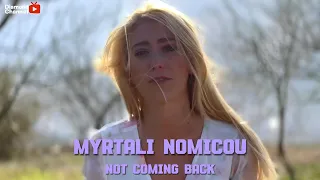 Myrtali Nomicou - Not Coming Back - Official Music Video #μυρταλη_νομικου #myrtali_nomicou #myrtali