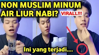 NON MUSLIM MINUM A1R L1UR NABI MUHAMMAD (rouhah) ? MENGAKUI MU'JIZAT NABI? VIRALL