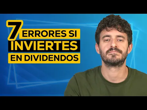 7 errores al invertir en dividendos (y cómo evitarlos)