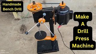 How to make Bench Drill Machine || How to make Drill Press Machine at home | Homemade drill press