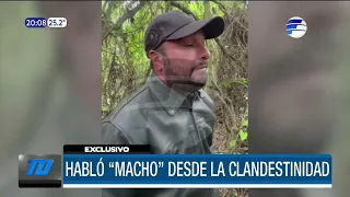 Habló alias "Macho" desde la clandestinidad