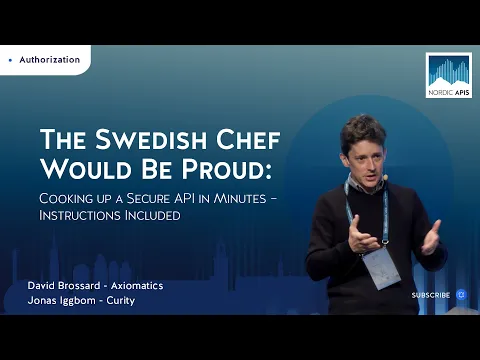 The Swedish Chef Would Be Proud: Cooking up a Secure API in Minutes – Instructions Included