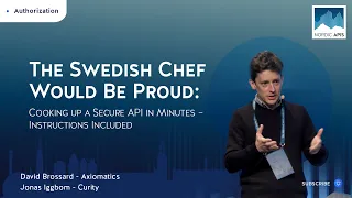 The Swedish Chef Would Be Proud: Cooking up a Secure API in Minutes – Instructions Included