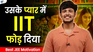 30% Marks से IIT तक का सफर | Bhavay | Best IIT JEE Motivation |  @bhavaydeshwal | Josh Talks Jee
