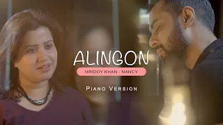 Hridoy Khan - Alingon (Piano Version) - Nancy - Official Video