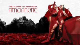 Pabllo Vittar, Gloria Groove - AMEIANOITE (Official Music Video)