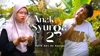 ANAK SYURGA 2 | SHORTFILM TARIK AKU KE SYURGA